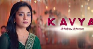 Kavya Ek Jazba Ek Junoon is an Indian Sony Tv Serial.